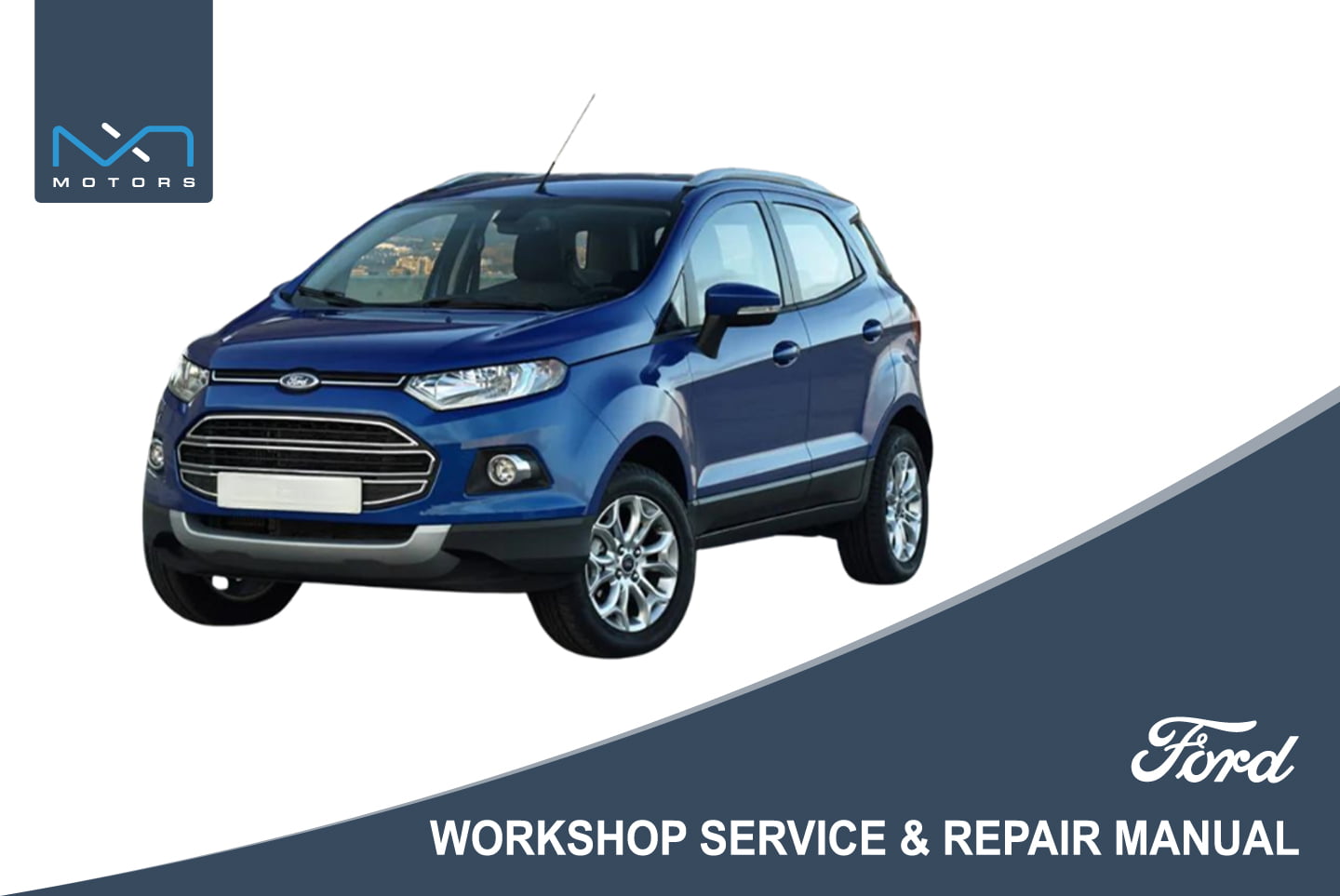 2014 Ford Ecosport 1.5 Ti-VCT workshop repair manual